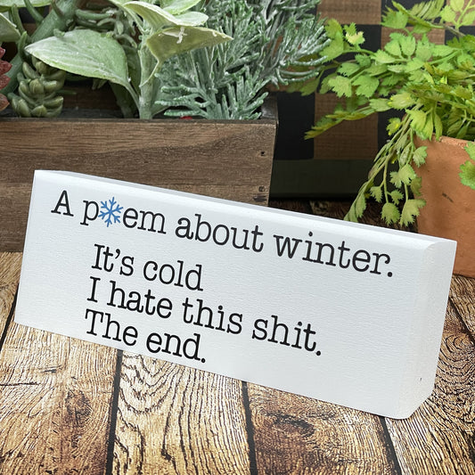 A Poem About Winter — Deskop Sign —Sits On Any Flat Surface (Tabletop, Desk, Counter)