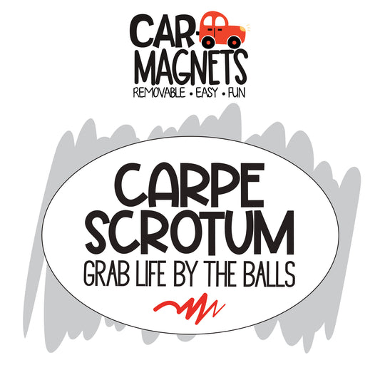 Carpe Scrotum Magnetic Sign
