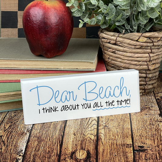 Dear Beach, I Think About You All The Time!
