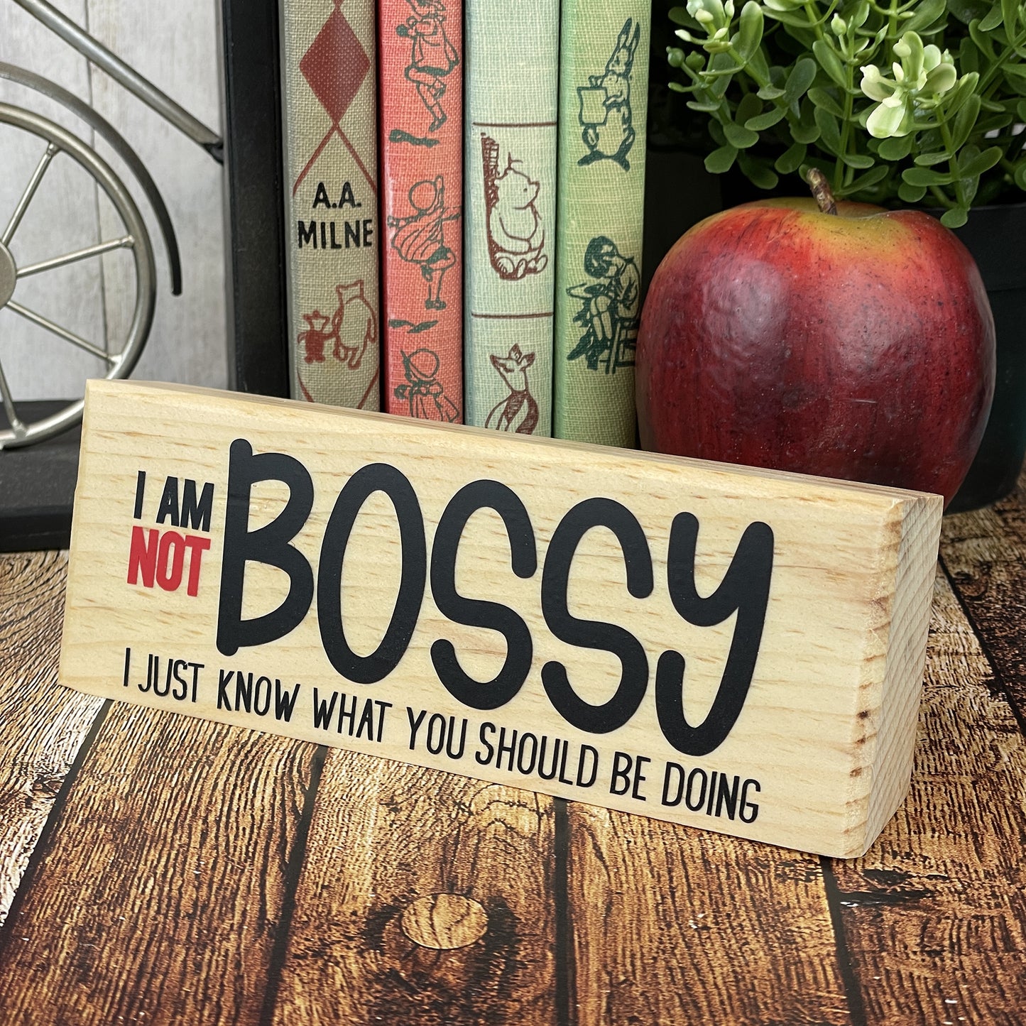 I Am Not Bossy. I Just Know What You Should Be Doing  — Desktop Sign